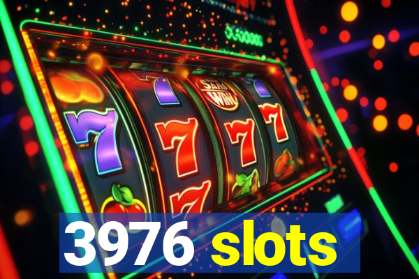 3976 slots